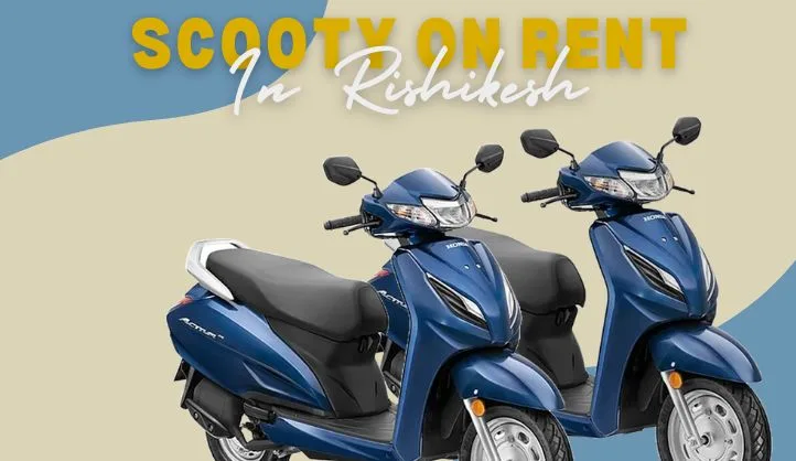 Scooty Activa Rent in Rishikesh