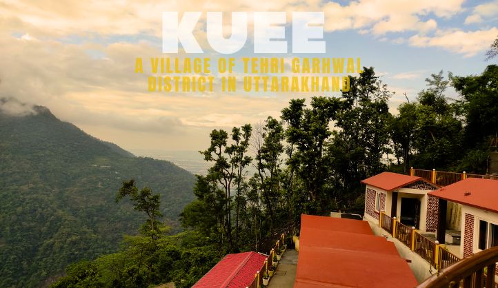 Kuee Village of Tehri Garhwal district in Uttarakhand