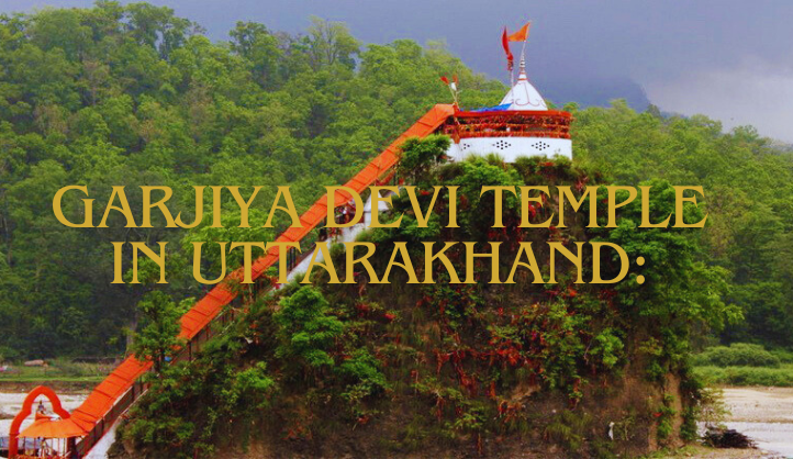 Garjiya Devi Temple in Uttarakhand