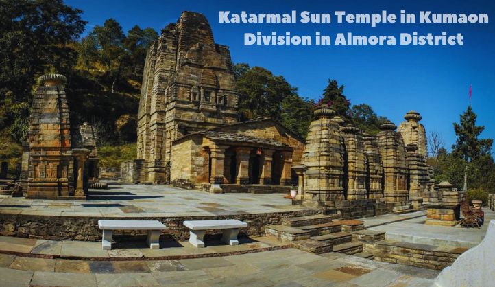 Katarmal Sun Temple in Kumaon Division in Almora District