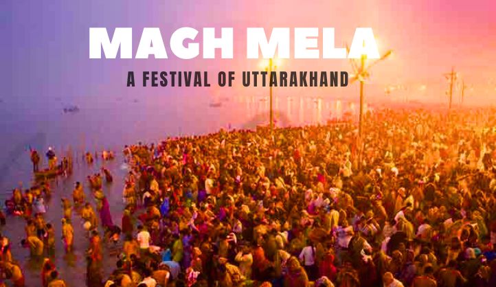 Magh Mela - A Festival of Uttarakhand