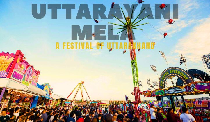 Uttarayani Mela - A Festival of Uttarakhand