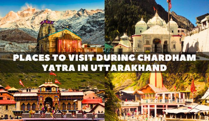 Places To Visit During Chardham Yatra In Uttarakhand