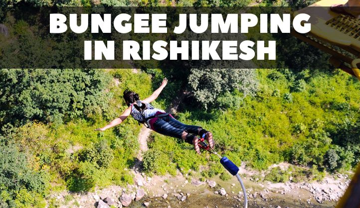Taking the Plunge: A Guide to Bungee Jumping in Rishikesh