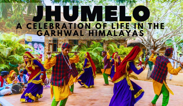 Jhumelo - A Celebration of Life in the Garhwal Himalayas