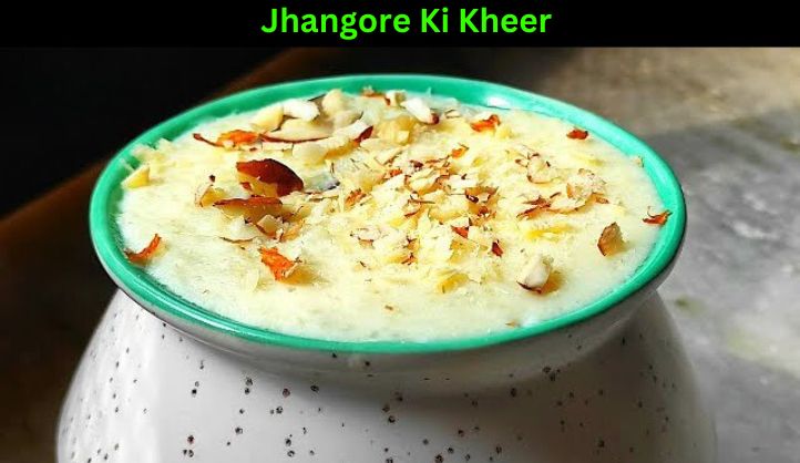 Jhangore Ki Kheer