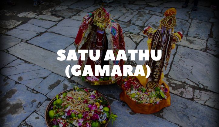 Satu Aathu (Gamara) Festival of Uttarakhand