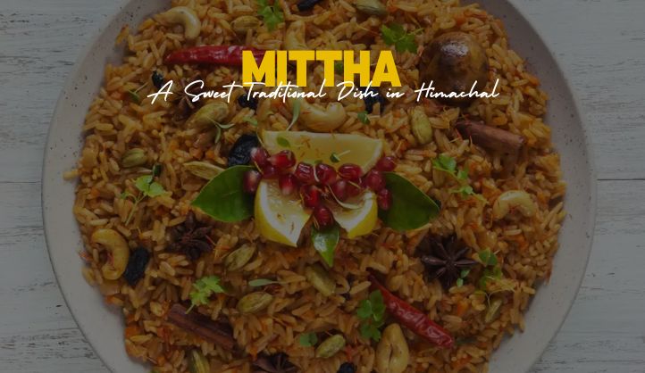 Mittha in Himachal Pradesh | A Sweet Tradition