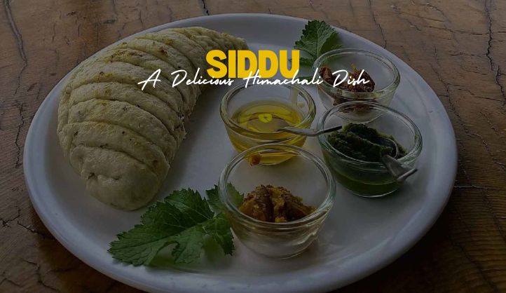 Siddu | A Delicious Himachali Dish