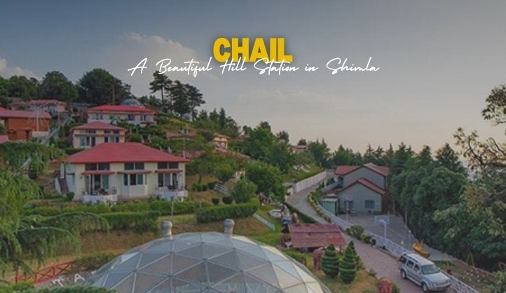 Chail in Shimla, Himachal Pradesh – A Peaceful Hill Station