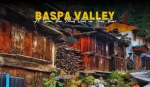 Baspa Valley Travel Guide | A Gem You Must Visit in 2025