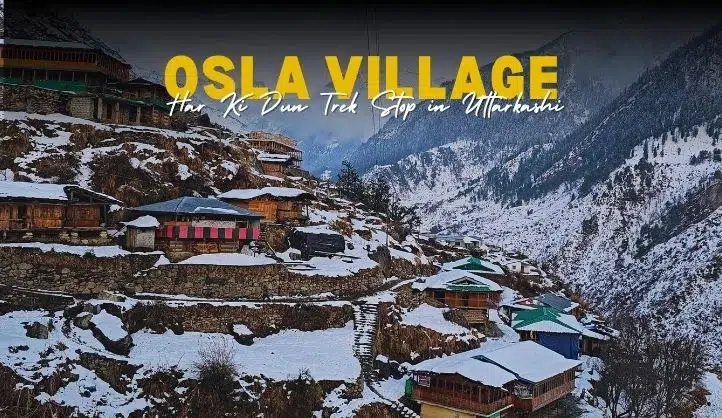 Osla Village - Har Ki Dun Trek Stop in Uttarkashi