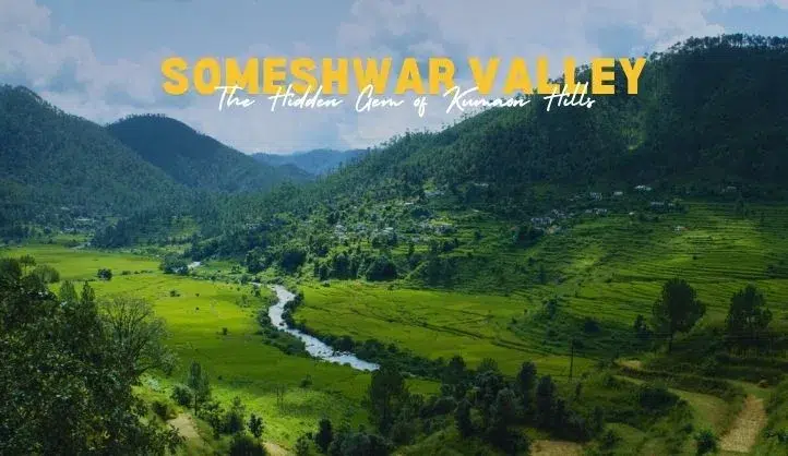 Someshwar Valley | The Hidden Gem of Kumaon Hills