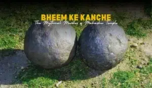 Bheem ke Kanche | The Mythical Marbles of Mahashu Temple