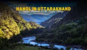 Hanol in Uttarakhand | Explore Mahasu Devta Temple Village