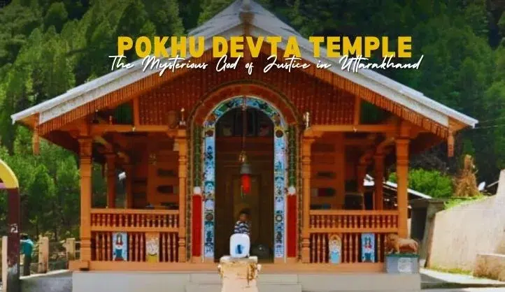 Pokhu Devta Temple | The God of Justice in Uttarakhand