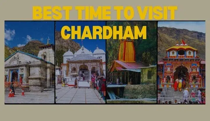 Best Time to Visit Chardham