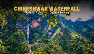 Chineshwar Waterfall | Offbeat Spot in Uttarakhand