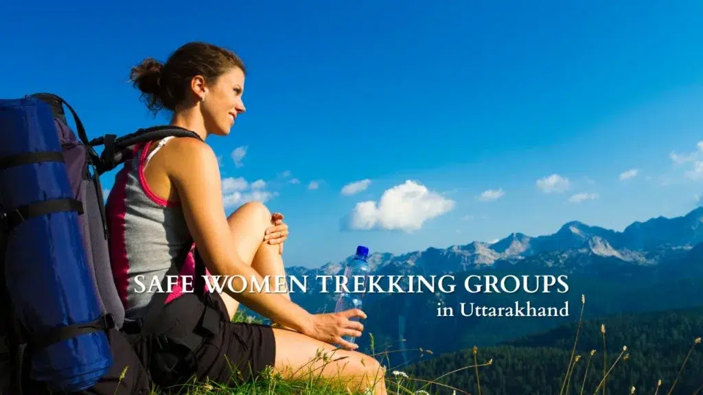 Safe Women Trekking Groups in Uttarakhand