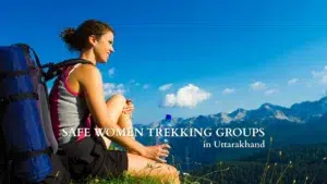 Safe Women Trekking Groups in Uttarakhand